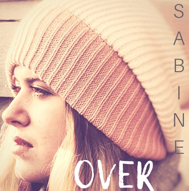 Over Is An Emotional Song From Sabine
