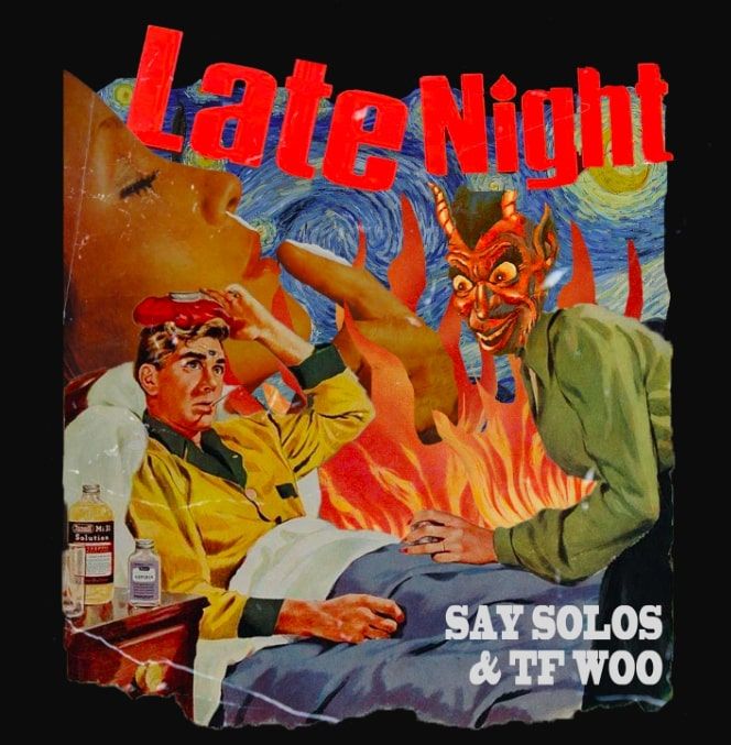 The Irony Of Late Night By Say Solos x TF Woo