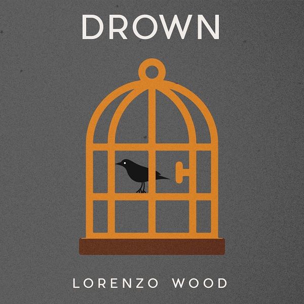 A Fresh Perspective From Lorenzo Wood With Drown
