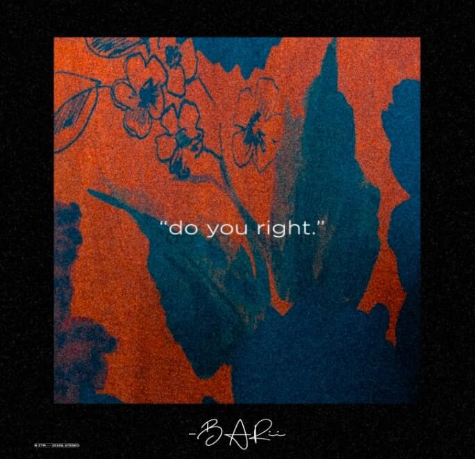BARii Sets Out To Do You Right With His Stimulating Debut Single