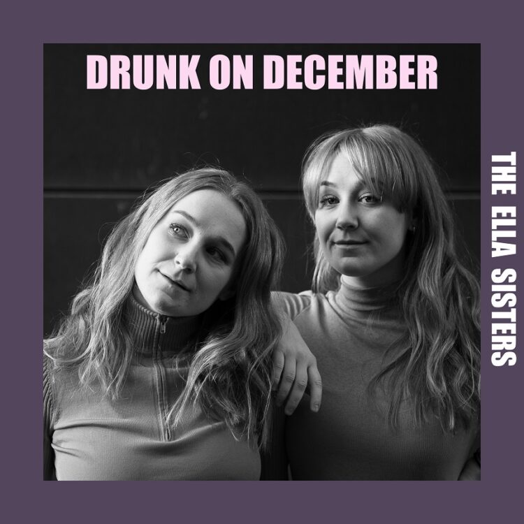 Premiere: Drunk On December By The Ella Sisters