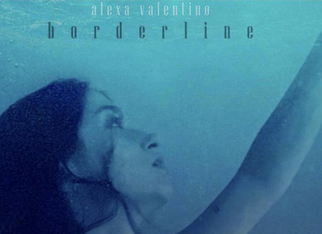 Borderline by Alexa Valentino is A Vulnerable Ode to Mental Health