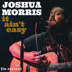 Joshua Morris It Ain't Easy Album cover