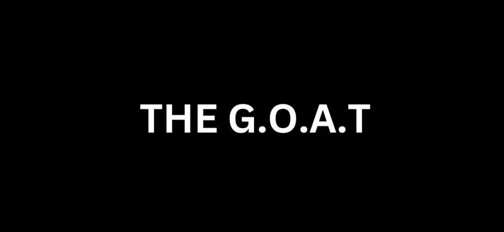 The Meaning of Goated: Unravelling the Greatest of All Time
