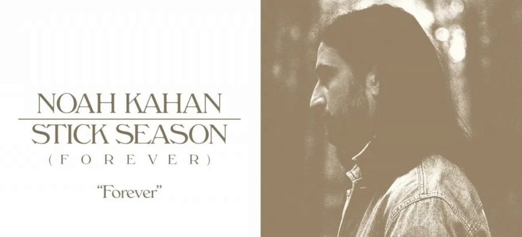 Forever by Noah Kahan: A Journey Through Time and Emotion