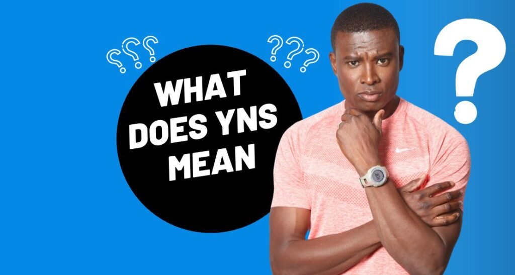 YNS Meaning: Decoding TikTok's Latest Viral Slang